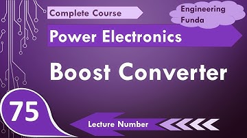 Boost Converter (Basics, Circuit, Working, Waveforms, Parameters, Uses & Applications) Explained