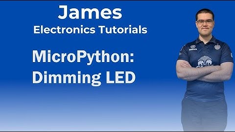 MicroPython: Dimming LED