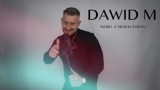 Dawid M - Niebo Z Moich Stron