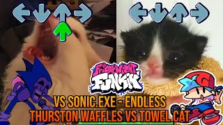 Sonic.exe Endless BUT Thurston Waffles VS Towel Cat Sing it! - Friday Night Funkin' Animation