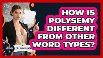 How Is Polysemy Different From Other Word Types?