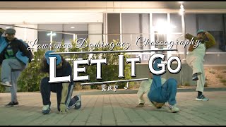 Ray J - Let It Go | Lawrence Dominguez Choreography