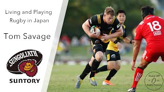 Living and Playing Rugby in the Japanese Top League - Tom Savage #5