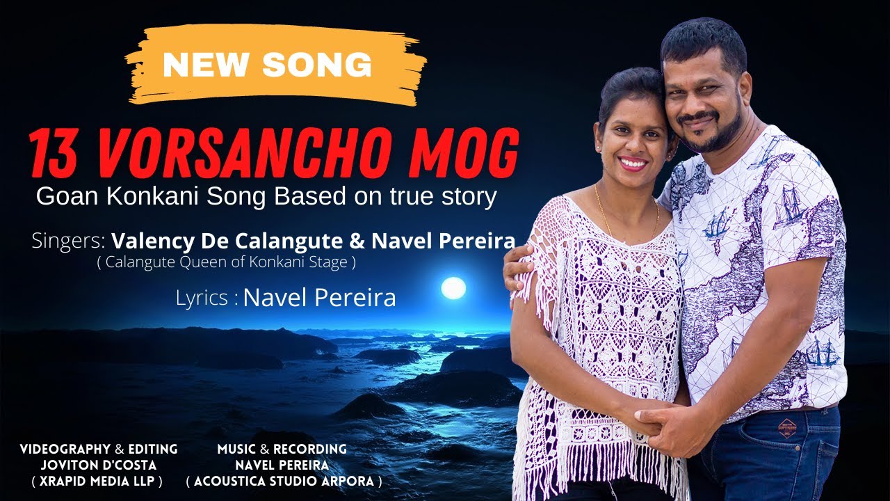 Goan New Konkani song 13 VORSANCHO MOG by Valency De Calangute  Navel Pereira Based on True Story