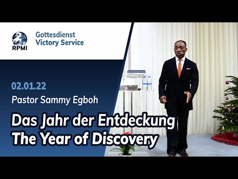 „Das Jahr der Entdeckung“ - RPMI-Gottesdienst - 02.01.2022 - Pastor Sammy Egboh