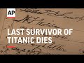 Last survivor of Titanic dies, aged 97