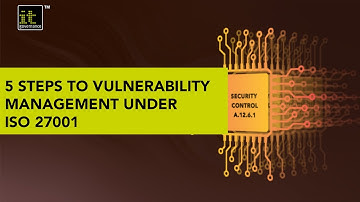 5 Steps to Vulnerability Management Under ISO 27001