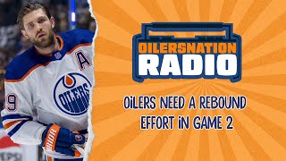 Oilers need a rebound effort in Game 2 | Oilersnation Radio
