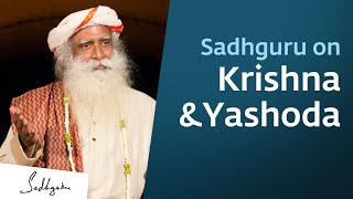 Sadhguru on Krishna & Yashoda