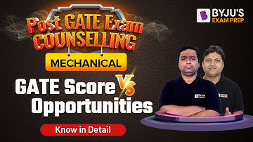 Post GATE Exam 2022 Counselling | ME | GATE Score vs Opportunities | BYJU