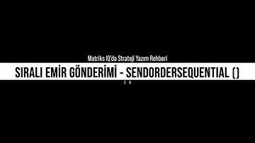 28. Sıralı Emir Gönderimi - SendOrderSequential ();