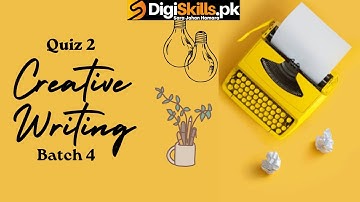 #digiskills   creative writing quiz 2 batch 04 | dstp 2.0 batch 04 creative writing quiz 2