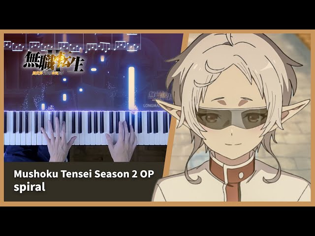 Mushoku Tensei Season 2 OP - spiral - Piano Sheets u0026 Visualizer Video / LONGMAN class=