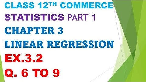 class 12th commerce statistics part 1 chapter 3 linear regression Ex.3.2 | gseb | 12th std| solution