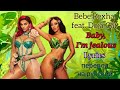 Baby, I&#39;m jealous–Bebe Rexha feat. Doja Cat (Lyrics)+перевод на русский