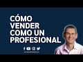 Cómo Vender Como Un Profesional (Inclusive Si No Eres Un Profesional) | Daniel Colombo