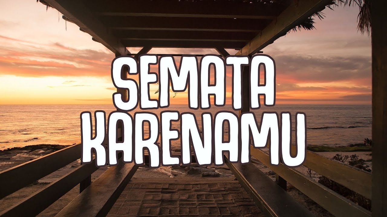 Mario G Klau - Semata Karenamu (Lirik Lagu/Lyrics) || Semata Karenamu ...