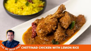 How to make Chettinad Chicken and Lemon Rice | South Indian Chicken Curry | Chef Ajay Chopra