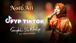 top sholawat fyp tiktok SAUQBILU YA KHOLIQI - NOTO ATI