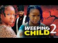 WEEPING CHILD part 2 CHIMAMANDA, #latestmovies #chimamanda #2025