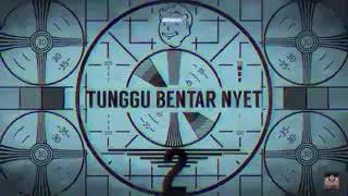 Tunggu bentar nyet