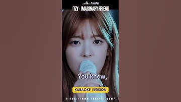 Thumbnail of ITZY - Imaginary Friend (Romanized/Karaoke Ver.) #itzy #karaoke #instrumental #imaginaryfriend