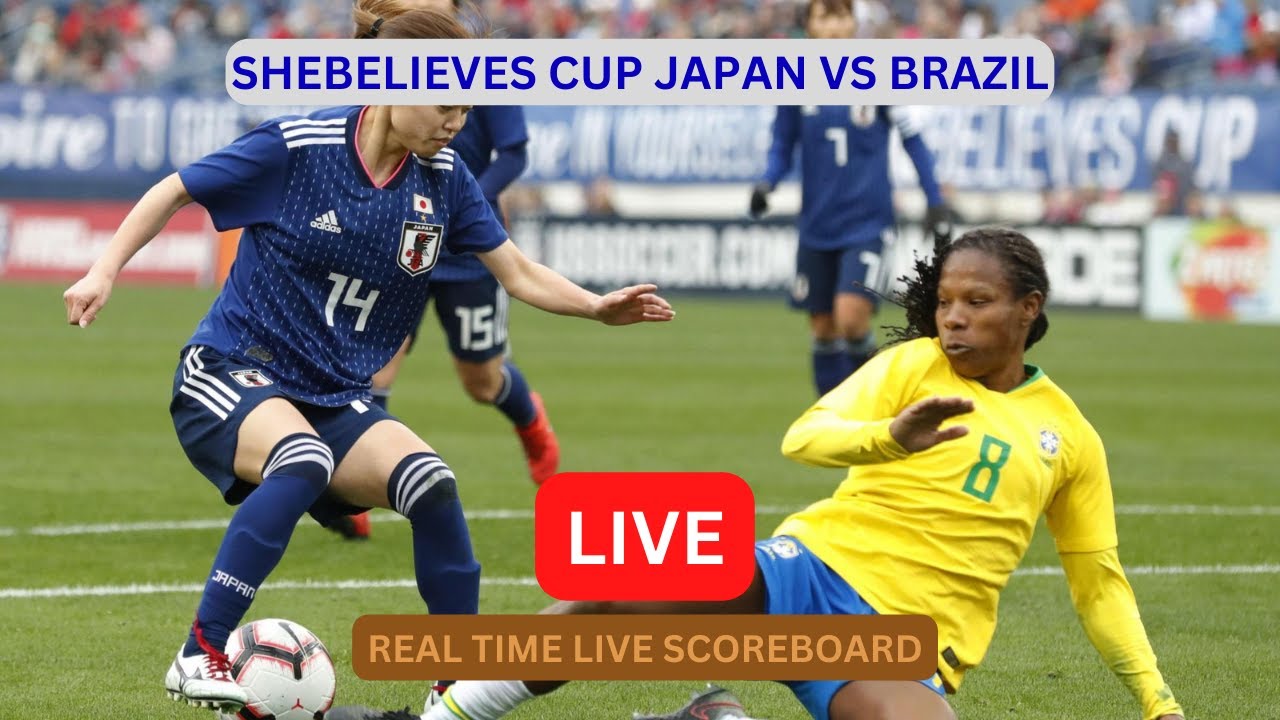 Japan Vs Brazil Women Soccer LIVE Score UPDATE Today SheBelieves Cup