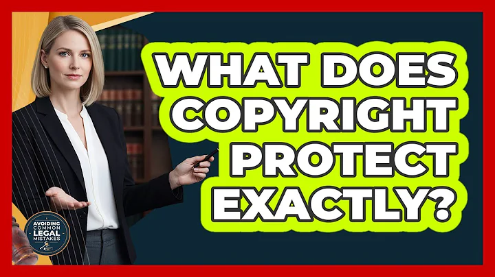 What Does Copyright Protect Exactly?