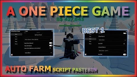 [NEW] ROBLOX 🔴 A One Piece Game Script GUI 🔴 Auto Farm & Snipe Devil Fruit 🔴 *PASTEBIN 2022*