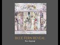 Blue Fern Reveal