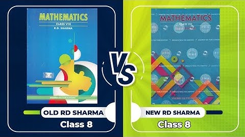 Rd Sharma Old vs New Class 8 CBSE | Comparison Old Vs New Rd Sharma Math Book Class 8