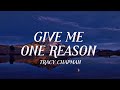 Tracy Chapman Give Me One Reason Lyrics 