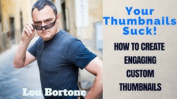 How to Create Custom Thumbnails Using Canva with Video Pro Lou Bortone