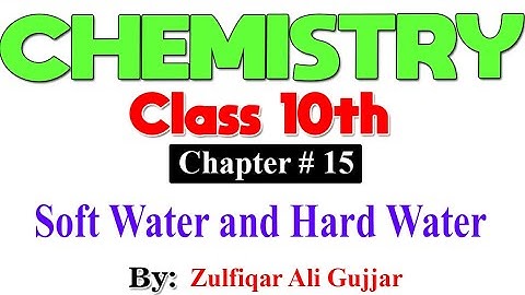 Soft Water and Hard Water | Chapter # 15 | Chemistry Class 10th | Lec #