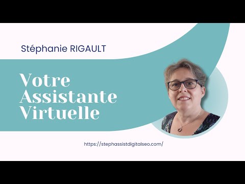 Stéphanie RIGAULT Votre Assistante Virtuelle Spécialiée dans le Référencement Naturel SEO