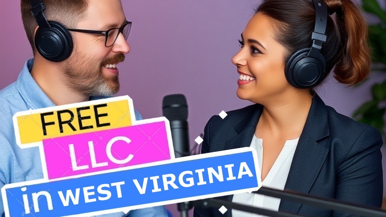 Start an LLC for Free in West Virginia | Podcast 🌟