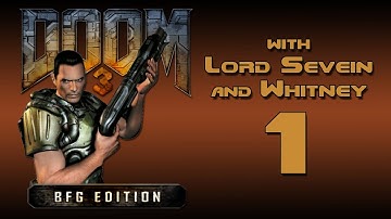 Doom 3 BFG Edition w/ Lord Sevein and Whitney - Episode 1