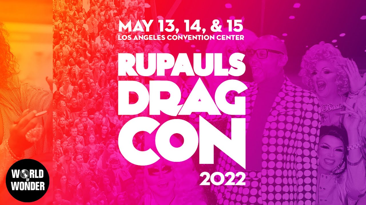 RuPaul's DragCon 2022: SO. MANY. QUEENS. Join us May 13-15!