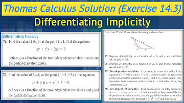 Thomas calculus exercise 14.3 Q75 to Q80 | Implicit Partial Derivatives || Lec 26