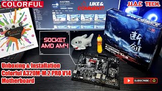 Colorful A320M-M.2 PRO V14 Motherboard - Unboxing & Installation