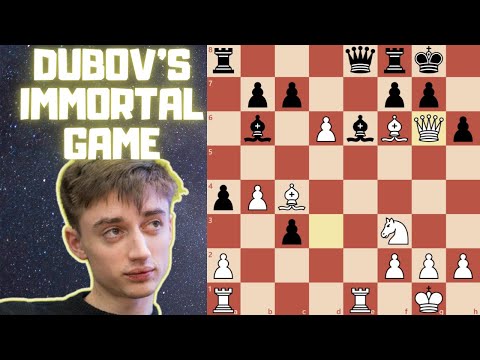 The Daniil Dubov Immortal! - One of the Greatest Chess Games of the 21st  Century 