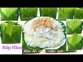 BẮP HẦM- BẮP NHÃO. Món ăn tuổi thơ của trẻ nhỏ nơi Miền Quê, Cách nấu Nhanh và dễ. Stewed corn