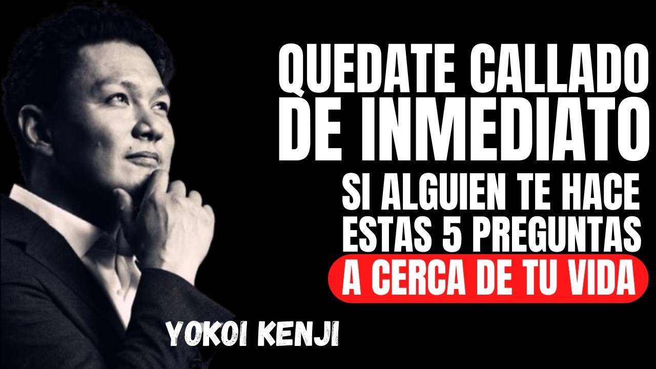 QUÉDATE CALLADO DE INMEDIATO SI ALGUIEN TE HACE ESTAS 5 PREGUNTAS SOBRE TU VIDA