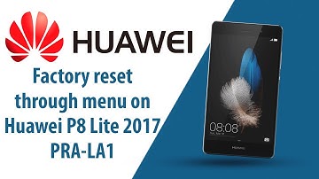 How to Factory reset through menu on Huawei P8 Lite 2017 PRA-LA1?