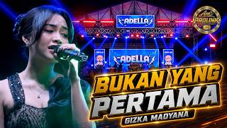 Gizka Madyana - Bukan Yang Pertama | OM ADELLA | Gebyar Sedekah Bumi Rembang 2026