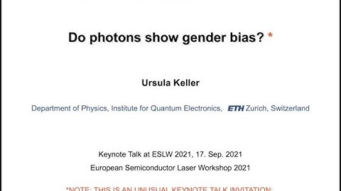 Do photons show gender bias? Plenary at theESLW2021 by Prof. Ursula Keller, #sofagate #UrsulaKeller