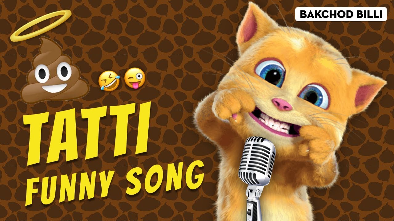      Tatti Meri Pyari Tatti  Funny Hindi Song  Talking Tom Version