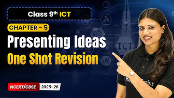Chapter 5 12   One Shot Revision   Presenting Ideas Class 9th Information and Communication Technolo