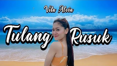 Vita Alvia - Tulang Rusuk ( Lirik )