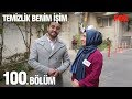 Temizlik Benim İşim 100. Bölüm